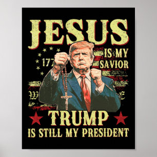 Póster Jesús es mi salvador Trump sigue siendo mi preside