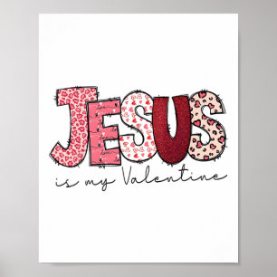 Póster Jesús es mi San Valentín Religioso Dios Cristiano