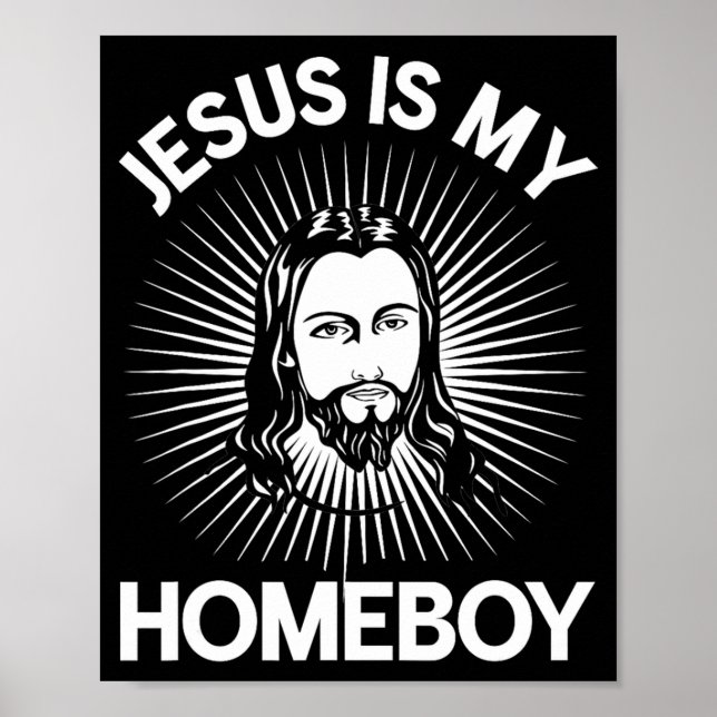 Póster Jesus Is My Homeboy Funny Christian Bible T Shirt  (Frente)