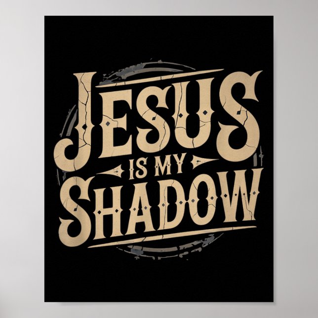 Póster Jesus Is My Shadow Religious Fun Tee  (Frente)