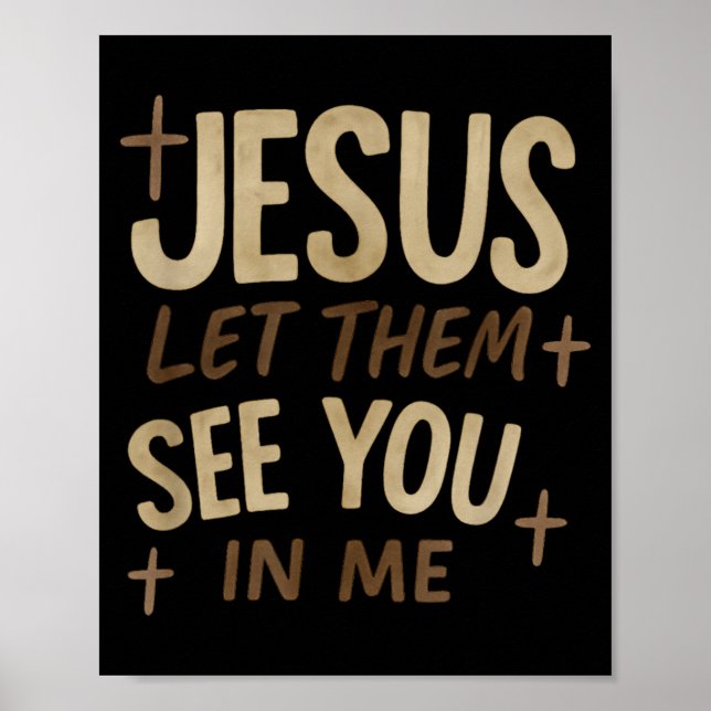 Póster Jesus Let Them See You In Me Retro Christian Desig (Frente)