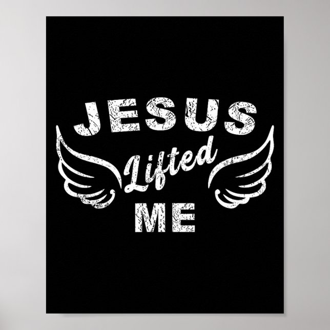Póster Jesus Lifted Me - Christian Faith Based Edgy  (Frente)