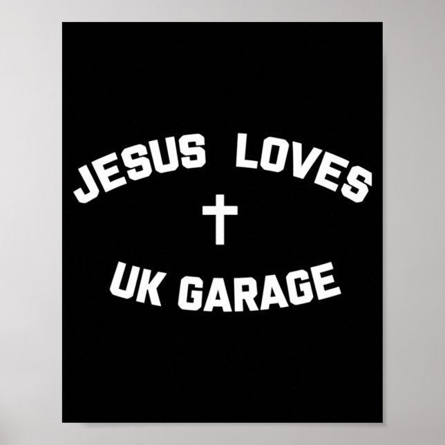 Póster Jesus Loves Uk Garage  (Frente)