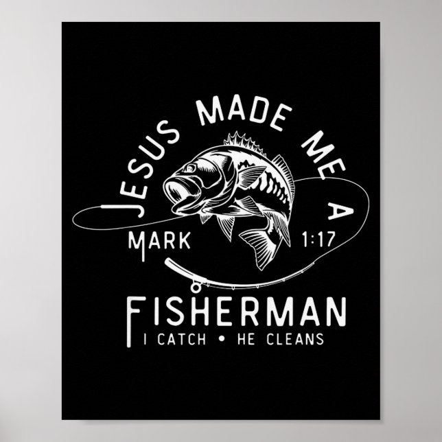 Póster Jesus Made Me A Fisherman Funny Fishing  (Frente)