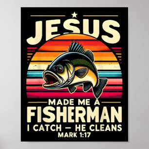 Póster Jesús Me Hizo Un Pescador Yo Atrapo Él Limpia Pesc