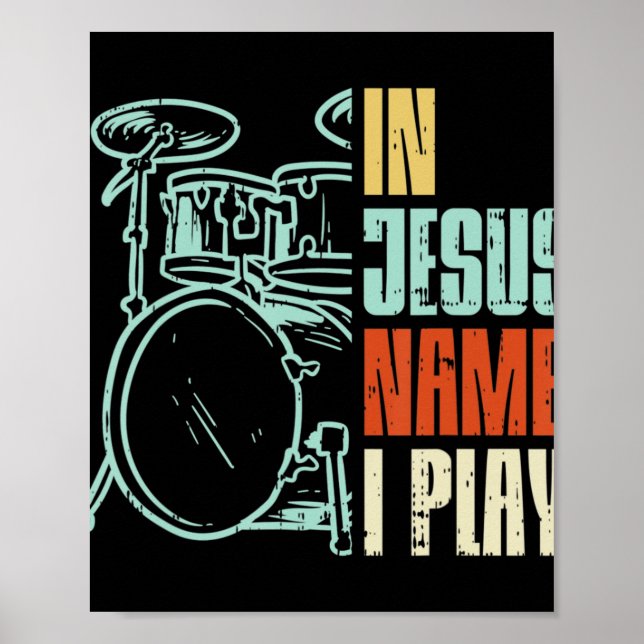 Póster Jesus Name I Play Drums God Drumming Music Christi (Frente)