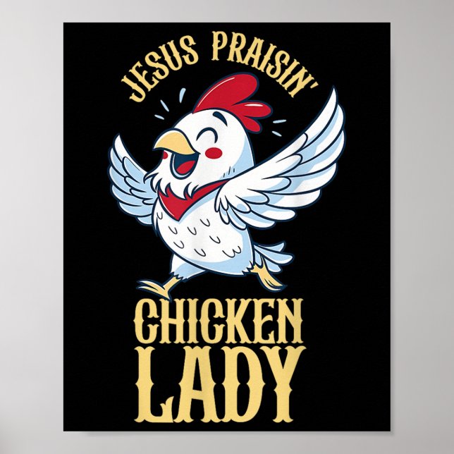 Póster Jesus Praisin Chicken Lady Chicken Lover Farmer Ch (Frente)