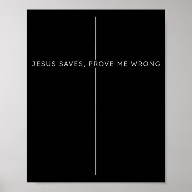 Póster Jesús salva, demuéstrame que estoy equivocado Fe c (Frente)