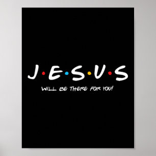Póster Jesús siempre estará allí, tu amigo de confianza e