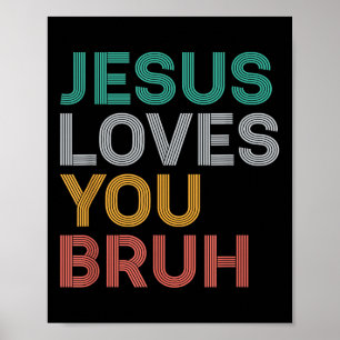 Póster Jesús Te Ama Bruh Gracioso Hombres De Fe Cristiano