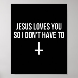 Póster Jesús te ama tanto que no tengo que hacerlo divert