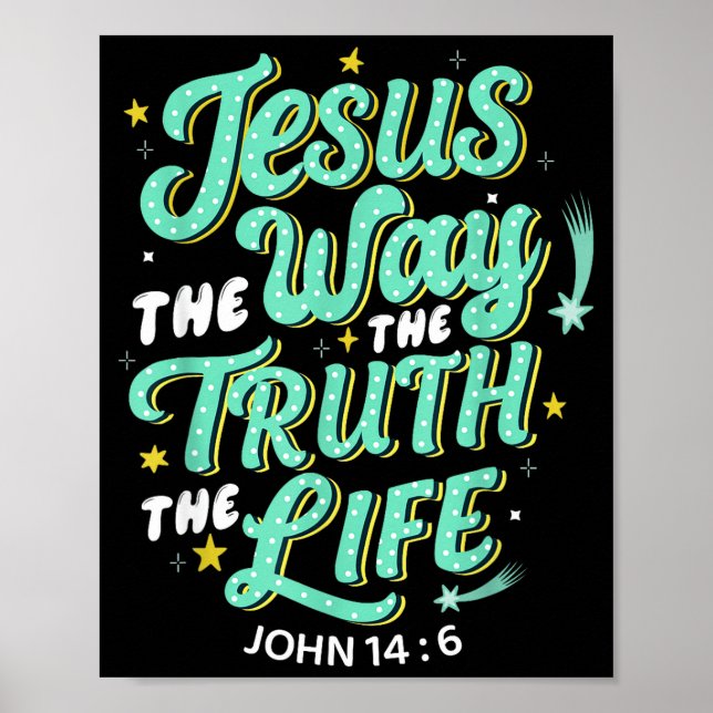 Póster Jesus The Way Truth Life John 14 6 Christian Bible (Frente)