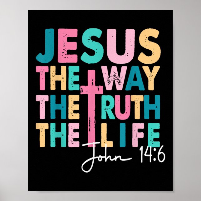 Póster Jesus The Way Truth Life Women Men Kids Christian  (Frente)