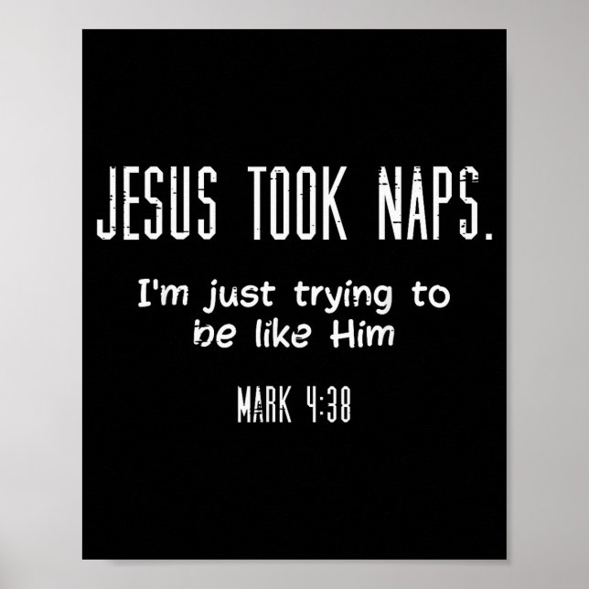 Póster Jesus Took Naps Mark 438 Funny Saying Christian Me (Frente)