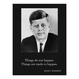 Póster JFK John F. Kennedy Cita Las cosas no pasan