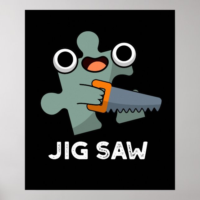 Póster Jig Saw Funny Jigsaw Tool Pun Dark BG (Frente)