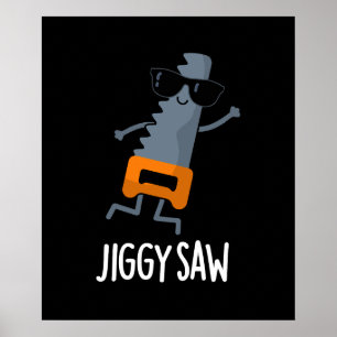 Póster Jiggy Saw Funny Dancing Saw Pun Dark BG