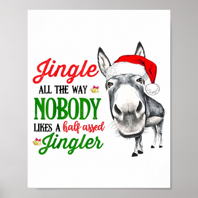 Póster Jingle All The Way Nobody Likes A Jingler Santa Ha (Frente)