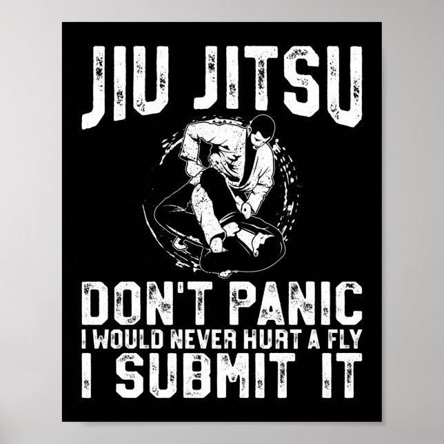 Póster Jiu Jitsu Bjj Jiu Jitsu Don't Panic I Would Never (Frente)