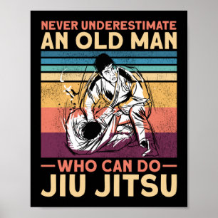 Póster Jiu Jitsu Bjj Nunca Subestima A Un Viejo Que