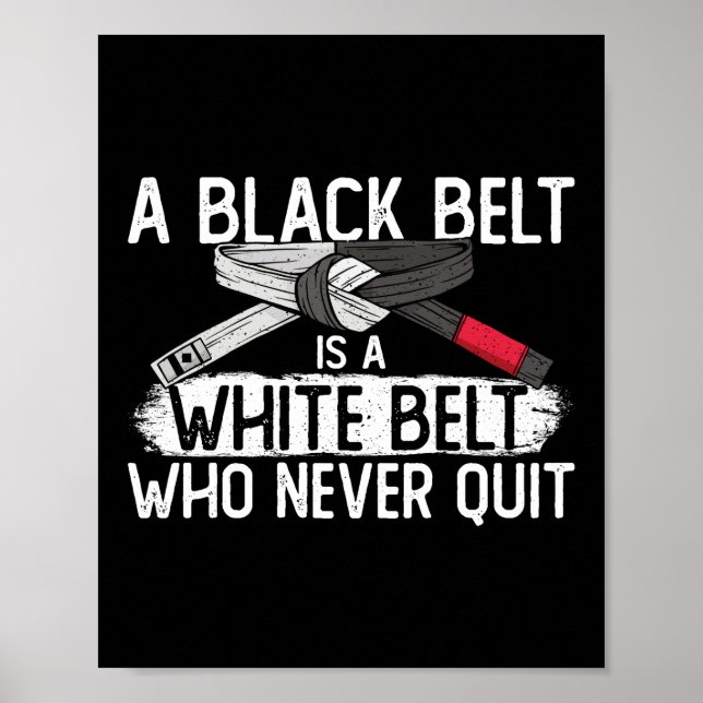Póster Jiu Jitsu Bjj Un Cinturón Negro Es Un Cinturón Bla (Frente)