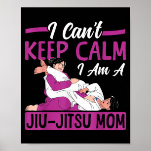 Póster Jiu Jitsu Mamá Madre No Puedo Mantener La Calma Un