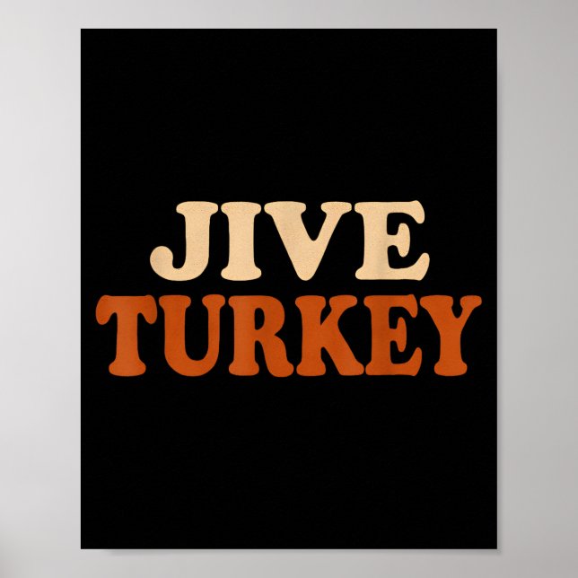 Póster Jive Turkey Funny Thanksgiving  (Frente)