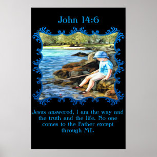 Póster John 14:6 Niño pescando en el río.