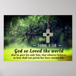 Póster John 3:16 God so loved the world he gave his Son,