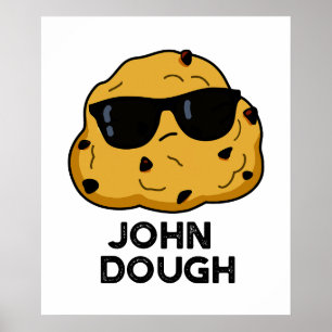 Póster John Dough Funny Baking Pun