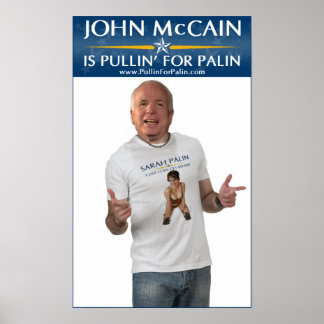 Póster John McCain Es Pullin' Para Palin Poster