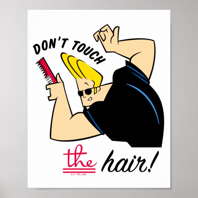 Póster Johnny Bravo Comb Dont Touch The Hair  (Frente)