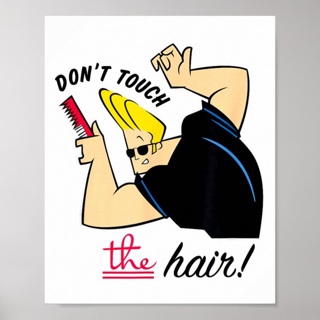 Póster Johnny Bravo Don't Touch The Hair!  (Frente)