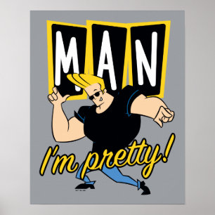 Póster Johnny Bravo - Hombre, soy Bonito
