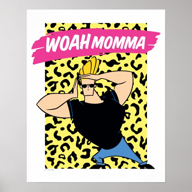 Póster Johnny Bravo - Woah Momma (Frente)