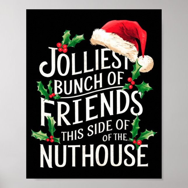 Póster Jolliest Bunch Of Friends Xmas Matching Sarcastic  (Frente)