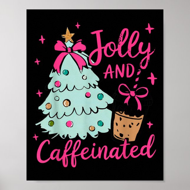 Póster Jolly &amp; Caffeinated Coffee Coquette Bow Xmas T (Frente)