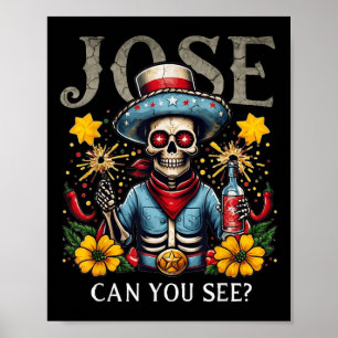 Póster Jose ¿Puedes ver _ Funny 4º Anthem de julio Mexica