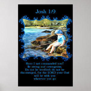 Póster Josh 1:9 Niño pescando en el río.