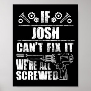 Póster Josh Gift Name Fix It Funny Birthday Personalizado