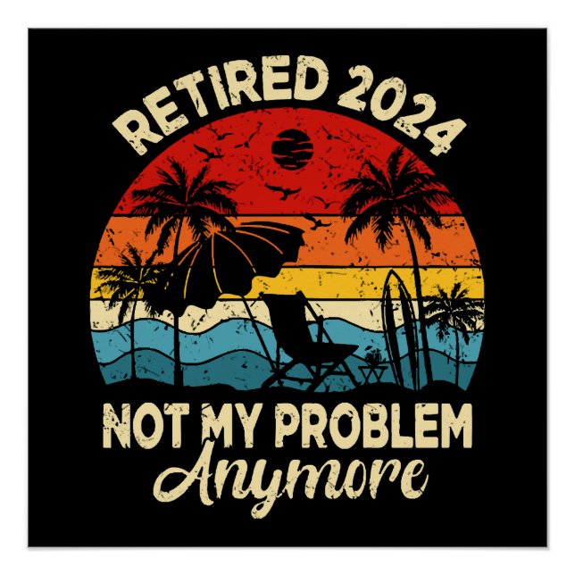 Póster Jubilado 2024 No Es Mi Problema Divertido (Anverso)