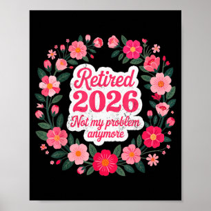 Póster Jubilado 2026 No Es Mi Problema Más Jubilación 202