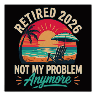 Póster Jubilado 2026 No Es Mi Problema Ya