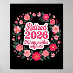 Póster Jubilado 2026 No Es Mi Problema Ya Jubilación 202