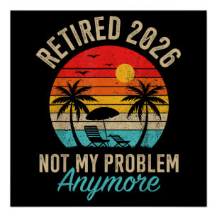 Póster Jubilado 2026 ya no es mi problema Jubilación