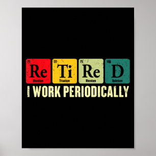 Póster Jubilado Trabajo Periódicamente Química Jubilación