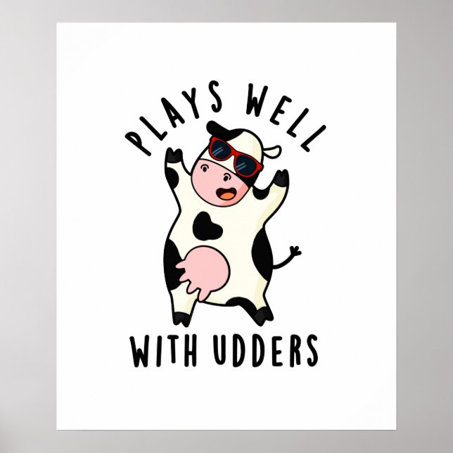 Póster Juega Bien Con Udders Divertido Cow Pun (Frente)