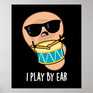 Póster Juego Por Ear Funny Drummer Pun Dark BG
