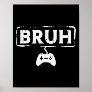 Póster Jugador Bruh Videojuego Divertido Juegos Adolescen