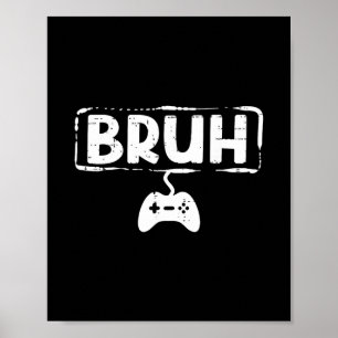 Póster Jugador Bruh Videojuego Divertido Juegos Adolescen